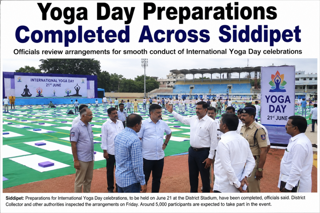 Yoga Day Preparations Completed Across Siddipet chatgpt image jun 23, 2026, 09 27 09 am